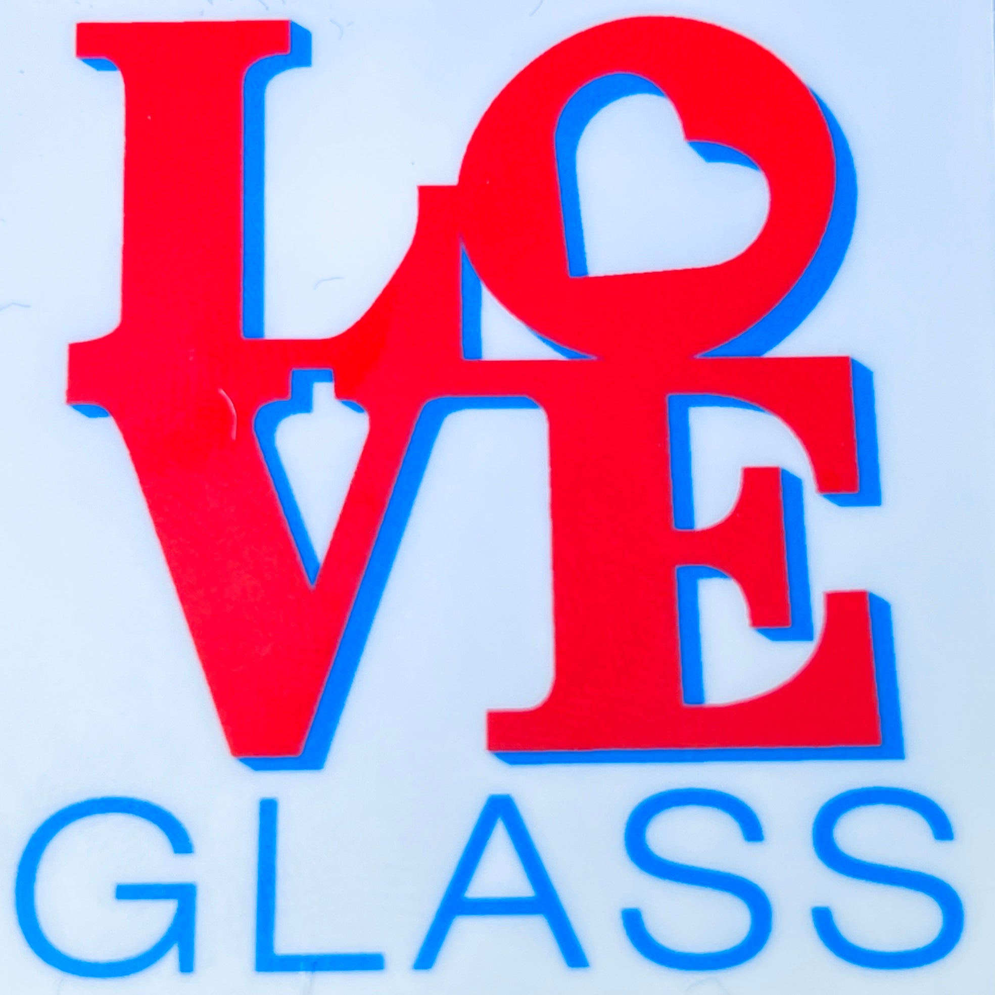 Love Glass