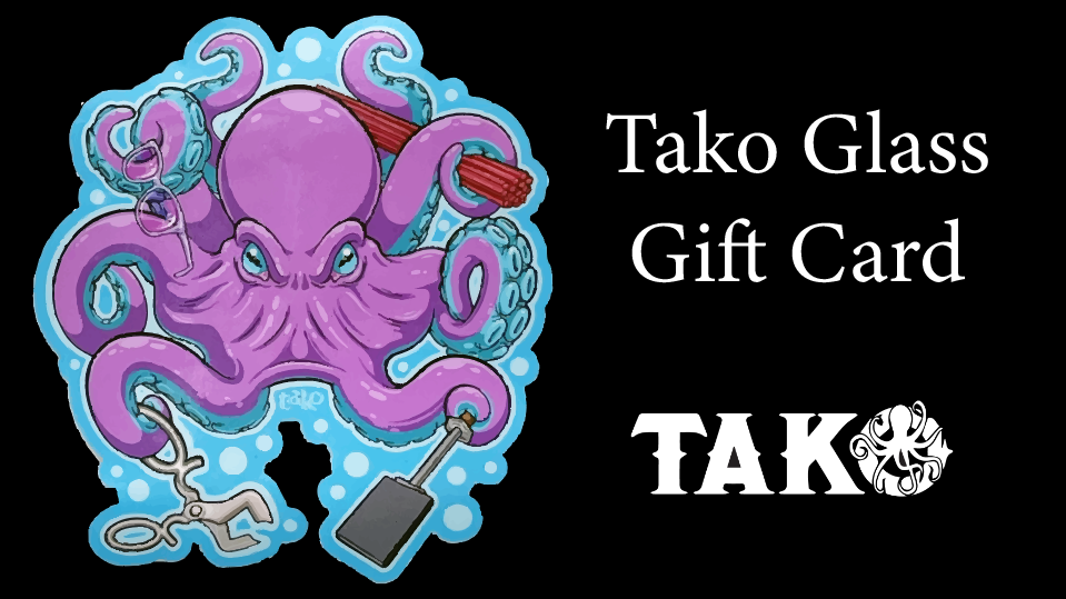 Tako Glass Gift Cards are the Perfect Gift