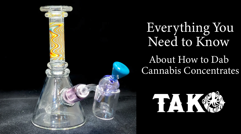 Everything You Need to Know About How to Dab Cannabis Concentrates