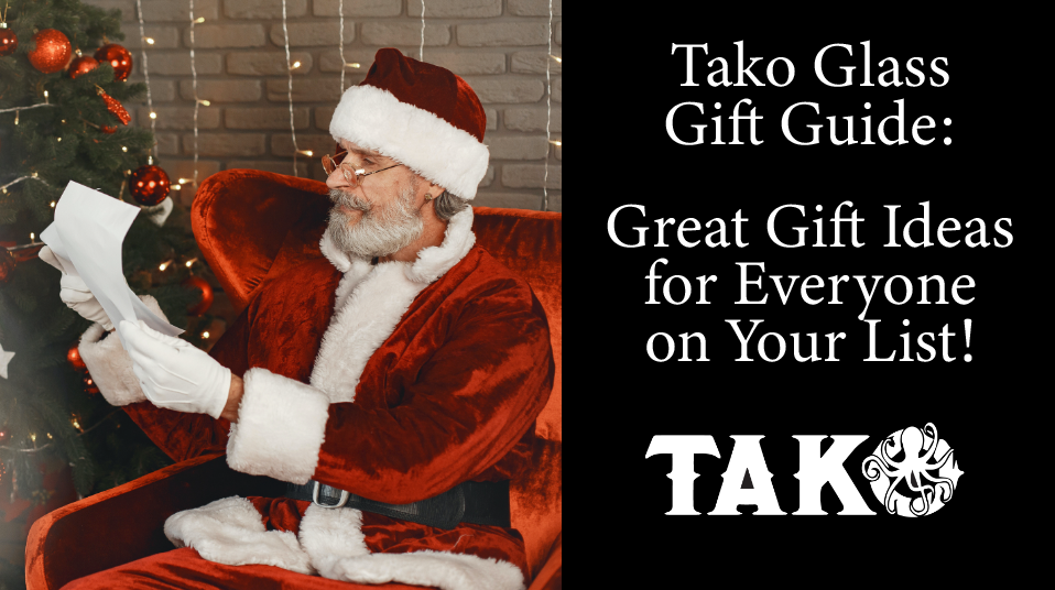 Tako Glass Gift Guide: Great Gift Ideas for Everyone on Your List!
